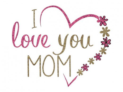 Mother's Day I Love You